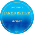 Jakob Reiter - Addio EP