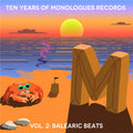 Ten Years of Monologues Records - Vol.2 Balearic Beats